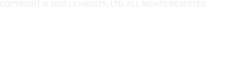 Copyright © 2025 LX Hausys, Ltd. All Rights Reserved