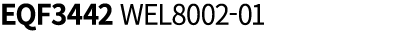 EQF3442 WEL8002 01
