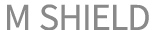 M Shield
