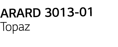 ARARD 3013-01 Topaz 
