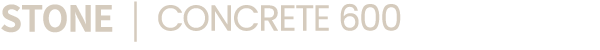 STONE | CONCRETE 600
