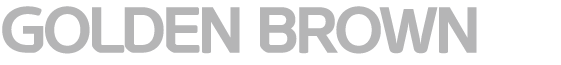 GOLDEN BROWN