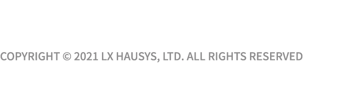 Copyright   2021 LX Hausys, Ltd  All Rights Reserved